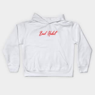 Bad Habit Kids Hoodie